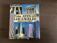Fr&aring;n Aten till Los Angeles id&eacute;historiska milj&ouml;er