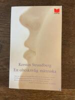 En obeskrivlig m&auml;nniska