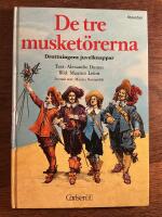 De tre musket&ouml;rerna : F&ouml;rkortad upplaga av Alexandre Dumas ber&auml;ttelse. 1. Drottningens juvelknappar