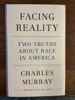 Facing reality : Two truths about race in America