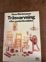 Tr&auml;svarvning efter gamla f&ouml;rebilder