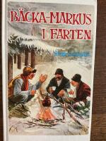 B&auml;cka-Markus i farten : Jakt-, fiske- och bygdehistorier