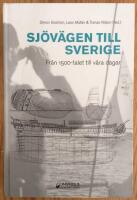 Sj&ouml;v&auml;gen till Sverige: fr&aring;n 1500-talet till v&aring;ra dagar