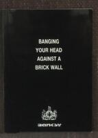 Banging your head against a brick wall