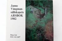 Janne V&auml;ngman-s&auml;llskapets &aring;rsbok 1982