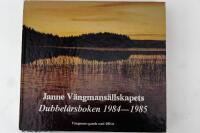 Janne V&auml;ngman-s&auml;llskapets Dubbel&aring;rsbok 1984-1985