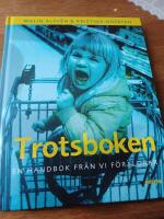Trotsboken : en handbok fr&aring;n Vi F&ouml;r&auml;ldrar