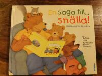 En saga till -, sn&auml;lla! : h&ouml;gl&auml;sning f&ouml;r de minsta