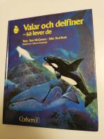 Valar och delfiner - s&aring; lever de