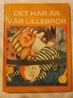 Det h&auml;r &auml;r v&aring;r lillebror