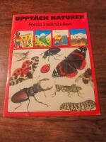 Uppt&auml;ck naturen F&ouml;rsta insektsboken