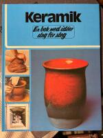 Keramik : en bok med id&eacute;er steg f&ouml;r steg