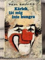 K&auml;rlek, l&aring;t mig inte hungra