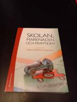 Skolan, marknaden och framtiden