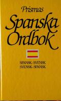 Prismas spanska ordbok : Spansk-svensk del, svensk-spansk del, grammatik