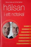 H&auml;lsan i ett n&ouml;tskal : [din attityd, ett full&auml;ndat liv ...]