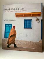 Ber&auml;tta i bild - s&aring; tar du bilder som ber&ouml;r