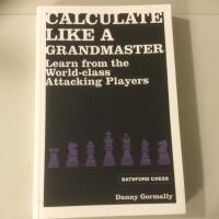 Calculate like a Grandmaster. Learn from the World-Classical Attacking Players