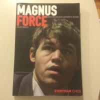 Magnus Force:  How Carlsen Beat Kasparov&rsquo;s record. ( 1st Edition)