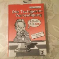 Die Tschigorin - Verteidigung, 1. d4 - d5 2. c4 - Sc6. V&ouml;llig aktualisierte 2. Auflage