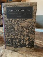 Minnet av Poltava : &ouml;gonvittnesskildringar fr&aring;n Karl XII:s ryska f&auml;ltt&aring;g