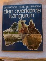 Den &ouml;verk&ouml;rda k&auml;ngurun : bilder och bildtexter: Eino Hanski, &ouml;vrig text: Tore Zetterholm
