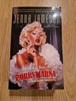 Att &auml;lska som en porrstj&auml;rna - en sedel&auml;rande ber&auml;ttelse