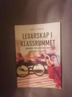 Ledarskap i klassrummet : handbok f&ouml;r arbetsro och effektivt l&auml;rande