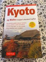 Kyoto 29 walks in Japan&rsquo;s Ancient Capital
