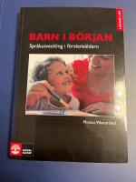 Barn i b&ouml;rjan - spr&aring;kutveckling i f&ouml;rskole&aring;ldern : Barn i b&ouml;rjan - Spr&aring;kutveckling i f&ouml;rskole&aring;ldern