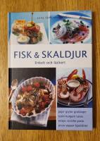 Fisk & skaldjur : Enkelt och l&auml;ckert