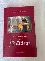 Inre ledarskap f&ouml;r f&ouml;r&auml;ldrar
