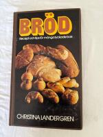 Br&ouml;d : recept och tips f&ouml;r m&aring;nga lyckade bak