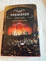 Premi&auml;rer : succ&eacute;er och fiaskon - triumfer och tragedier