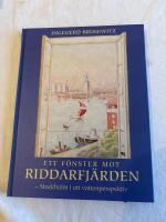 Ett f&ouml;nster mot Riddarfj&auml;rden : Stockholm i ett vattenperspektiv