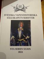 Svenska vapenhistoriska s&auml;llskapets skrifter. Nya serien XXXIX 2024