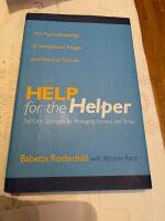 Help for the helper : the psychophysiology of compassion fatigue and vicarious trauma