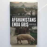 Afghanistans enda gris : och andra vykort fr&aring;n imperiernas kyrkog&aring;rd