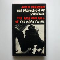 The profession of violence: The rise and fall of the Kray Twins