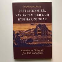 Pestepidemier, vargattacker och ryssh&auml;rjningar : ber&auml;ttelsen om H&auml;ringe slott fr&aring;n 1400-talet till i dag