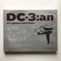 DC3:an : att b&auml;rga historien