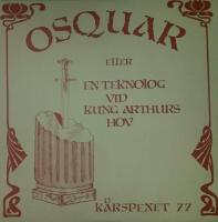  Osquar, Eller En Teknolog Vid Kung Arthurs Hov