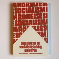 R&ouml;relsesocialism - tjugosju teser om samh&auml;llsf&ouml;r&auml;ndring underifr&aring;n