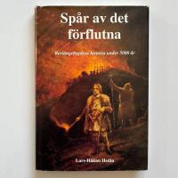 Sp&aring;r av det f&ouml;rflutna : Borl&auml;ngebygdens historia under 5000 &aring;r