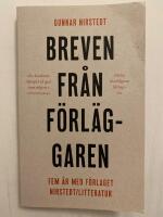 Breven fr&aring;n f&ouml;rl&auml;ggaren : fem &aring;r med f&ouml;rlaget Nirstedt/litteratur