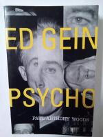 Ed Gein : Psycho!