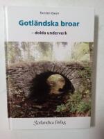 Gotl&auml;ndska broar : dolda underverk