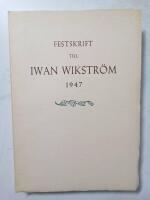 Festskrift till Iwan Wikstr&ouml;m p&aring; hans 60-&aring;rsdag den 19 september 1947