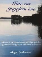 Inte ens tjugofem &ouml;re : historien om m&auml;nniskorna p&aring; skogen mellan de j&auml;mtl&auml;ndska byarna Hallviken och G&ouml;rvik 