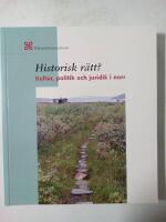 Historisk r&auml;tt? : kultur, politik och juridik i norr